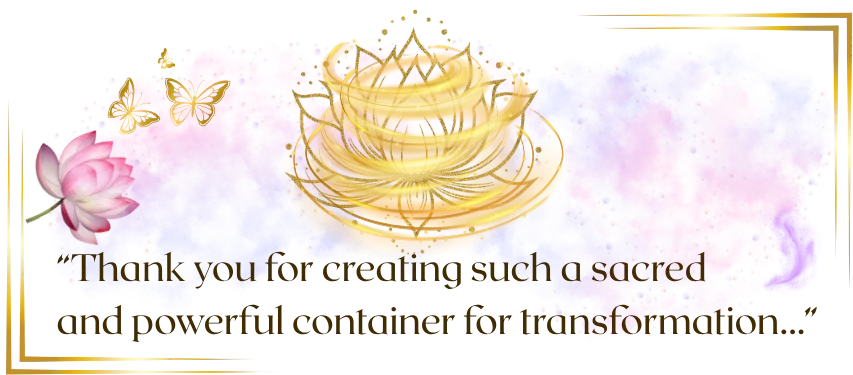 Thank you for creating such a sacred and powerful container for transformation