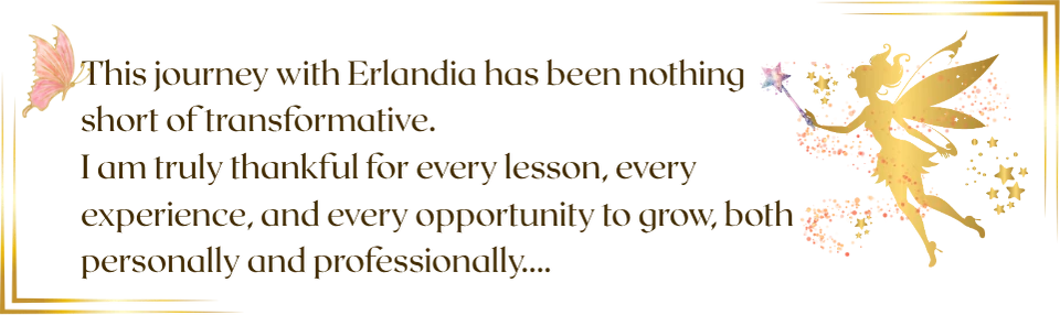 This journey with Erlandia has been nothing short of transformative