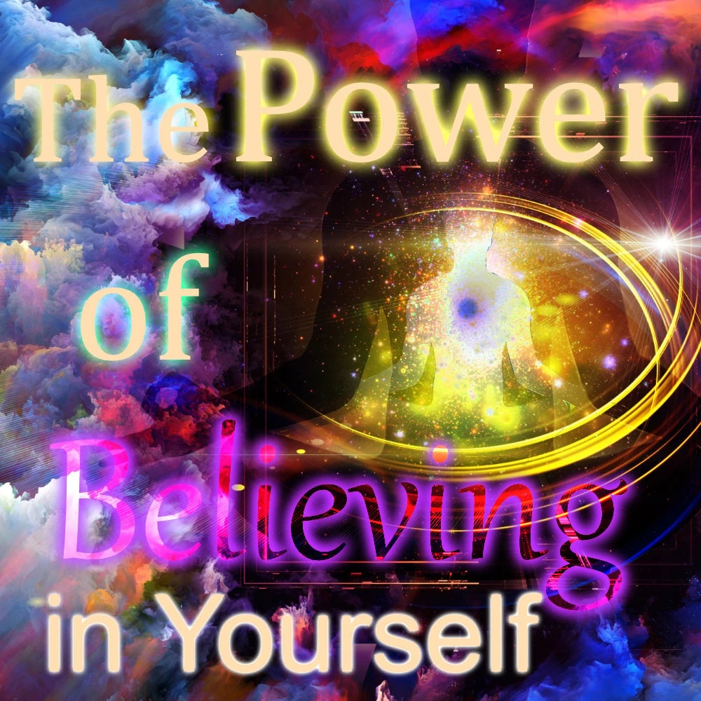 The Power of Believing In Yourself